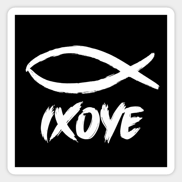 IXOYE (Christian Fish or Ichthys) is an acrostic for Iēsoûs Khrīstós Theoû Huiós Sōtêr which translates into "Jesus Christ, God's Son, Savior" white text Magnet by Selah Shop